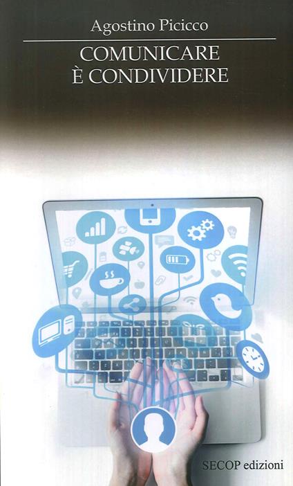 Comunicare e condividere - Agostino Picicco - copertina