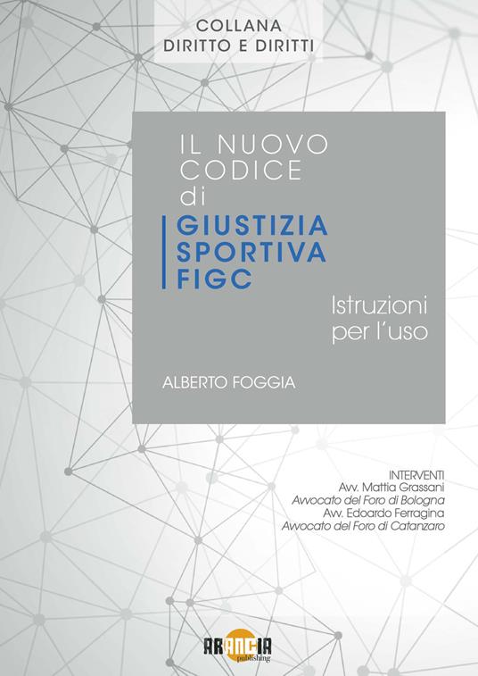 Il nuovo codice di giustizia sportiva FIGC. Istruzioni per l'uso - Alberto Foggia - copertina