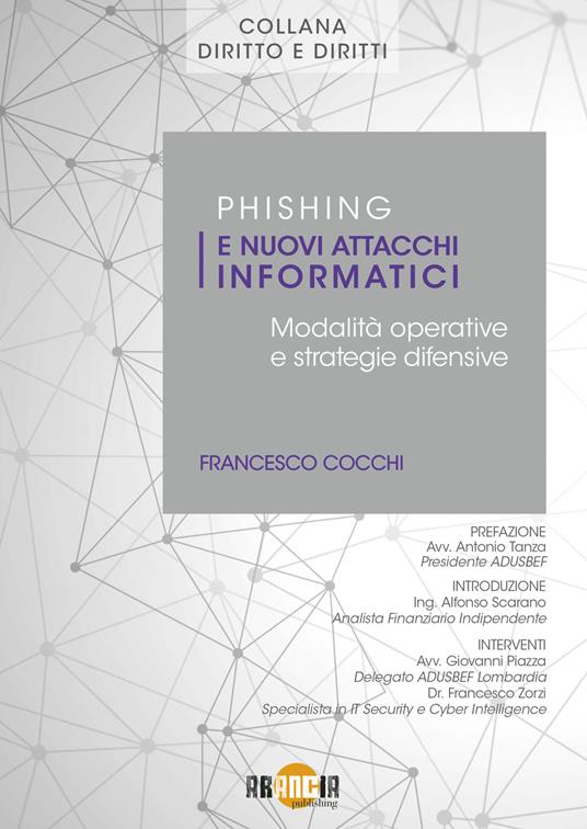 Phishing e nuovi attacchi informatici. Modalità operative e strategie difensive - Francesco Cocchi - copertina