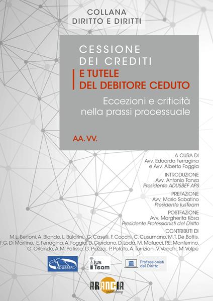 Cessione dei crediti e tutele del debitore ceduto. Eccezioni e criticità nella prassi processuale - copertina