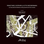 Progettare e costruire la città contemporanea. La Festa dell'Architettura nella Provincia di Forlì-Cesena