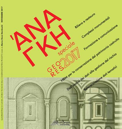 'Ananke. Quadrimestrale di cultura, storia e tecniche della conservazione per il progetto. Speciale GeoRes 2017 - copertina