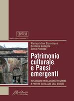 Patrimonio culturale e Paesi emergenti. Riflessioni per la conservazione a partire da alcuni casi studio