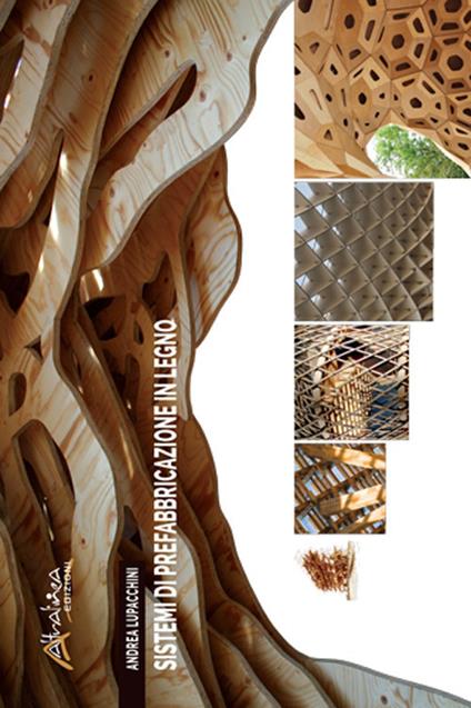 Sistemi di prefabbricazione in legno - Andrea Lupacchini - copertina