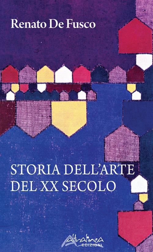 Storia dell'arte del XX secolo - Renato De Fusco - copertina