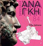 'Ananke. Quadrimestrale di cultura, storia e tecniche della conservazione per il progetto. Speciale volume 84: Villa Adriana. 19 secoli a Villa Adriana. Interferenze e folgorazioni iconiche (118-2018)