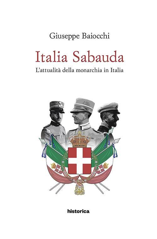 Italia Sabauda. L'attualità della monarchia in Italia - Giuseppe Baiocchi - copertina