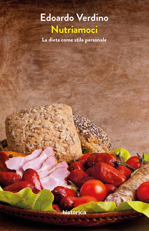 Nutriamoci. La dieta come stile personale - Edoardo Verdino - copertina