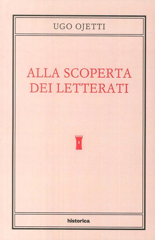 Alla scoperta dei letterati - Ugo Ojetti - copertina