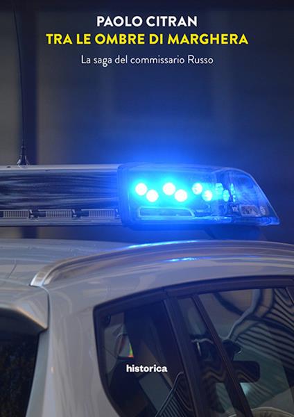 Tra le ombre di Marghera. La saga del commissario Russo - Paolo Citran - copertina