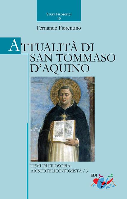 Attualità di san Tommaso d'Aquino. Temi di filosofia aristotelico-tomistica. Vol. 3 - Fernando Fiorentino - copertina