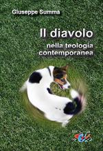 Il diavolo nella teologia contemporanea. Nuova ediz.