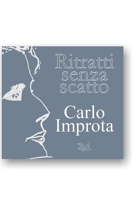 Ritratti senza scatto. Ediz. illustrata - Carlo Improta - copertina