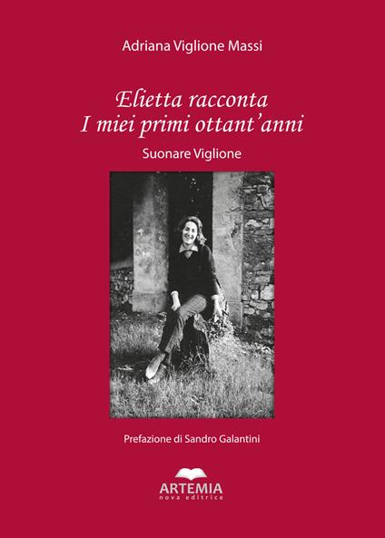 Elietta racconta i miei primi ottant'anni. Suonare Viglione - Adriana Viglione Massi - copertina