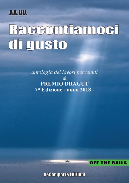 Raccontiamoci di gusto. Antologia dei lavori pervenuti al Premio Dragut 7ª edizione 2018 - copertina
