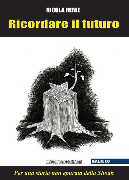 Ricordare il futuro. Per una storia non epurata della Shoah. Ediz. per la scuola - Nicola Reale - copertina