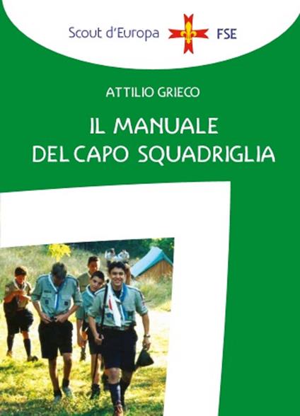Il manuale del capo squadriglia - Attilio Grieco - copertina