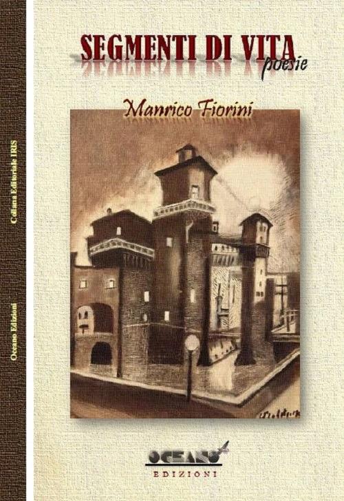 Segmenti di vita - Manrico Fiorini - copertina