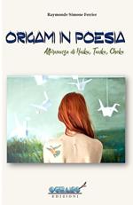 Origami in poesia. Alternanza di haiku, tanka & choka
