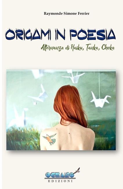 Origami in poesia. Alternanza di haiku, tanka & choka - Raymonde Simone Ferrier - copertina