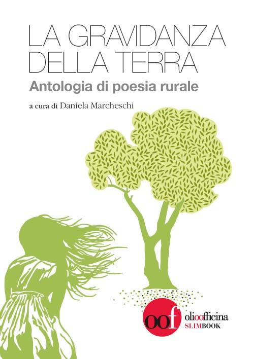 La gravidanza della terra. Antologia di poesia rurale. Ediz. multilingue - copertina