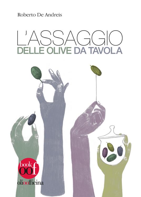 L' assaggio delle olive da tavola - Roberto De Andreis - copertina