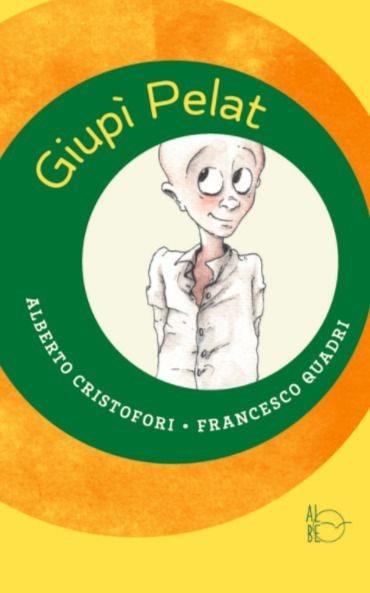 Giupì Pelat - Alberto Cristofori,Francesco Quadri - copertina