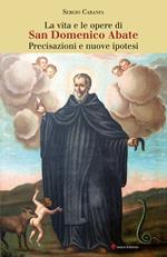 La vita e le opere di san Domenico Abate