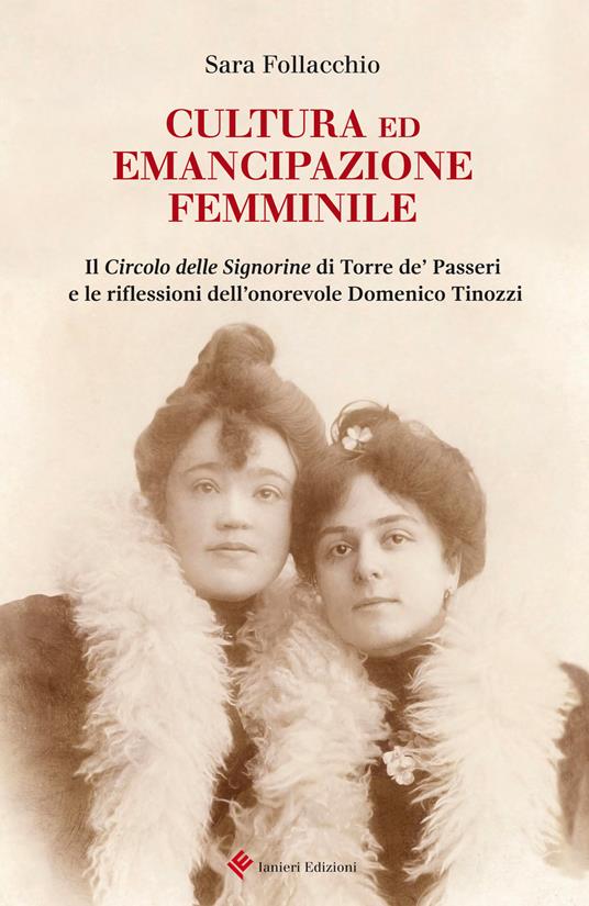 Cultura ed emancipazione femminile. Il Circolo delle Signorine di Torre de' Passeri e le riflessioni dell'onorevole Domenico Tinozzi - Sara Follacchio - copertina