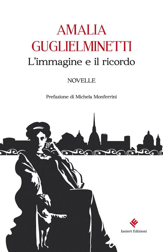 L'immagine e il ricordo - Amalia Guglielminetti - copertina