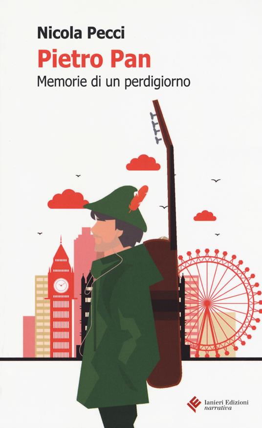 Pietro Pan. Memorie di un perdigiorno - Nicola Pecci - copertina