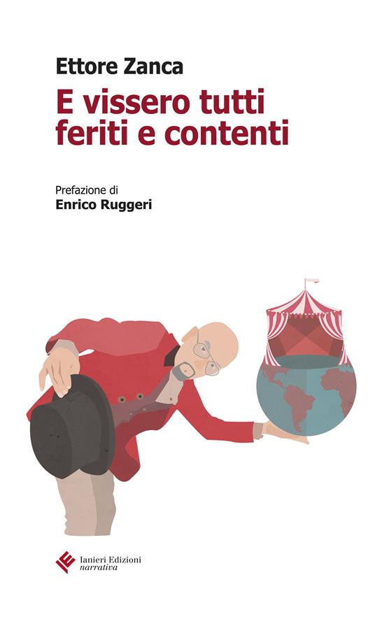 E vissero tutti feriti e contenti - Ettore Zanca - ebook