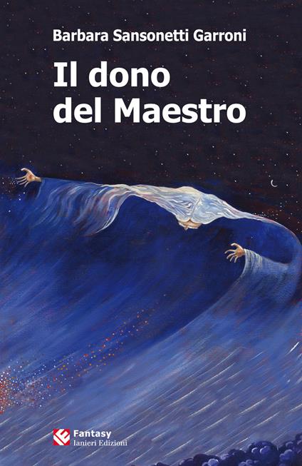 Il dono del maestro - Barbara Sansonetti Garroni - copertina
