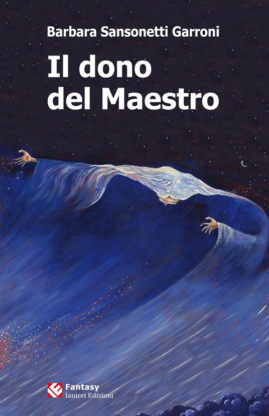 Il dono del maestro - Barbara Sansonetti Garroni - copertina