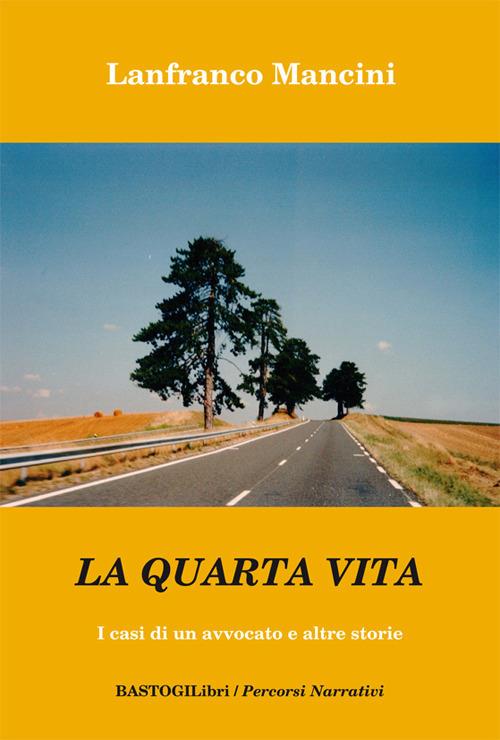 La quarta vita. I casi di un avvocato e altre storie - Lanfranco Mancini - copertina