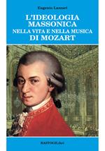 L' ideologia massonica nella vita e nella musica di Mozart