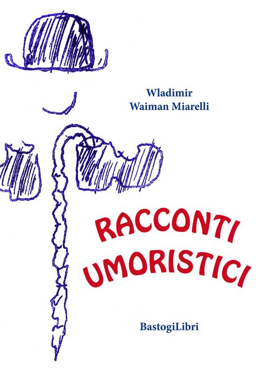 Racconti umoristici - Wladimir Waiman Miarelli - copertina