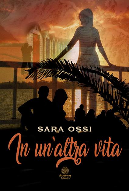 In un'altra vita - Sara Ossi - copertina