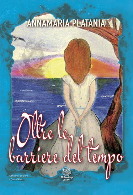 Oltre le barriere del tempo - Annamaria Platania - copertina