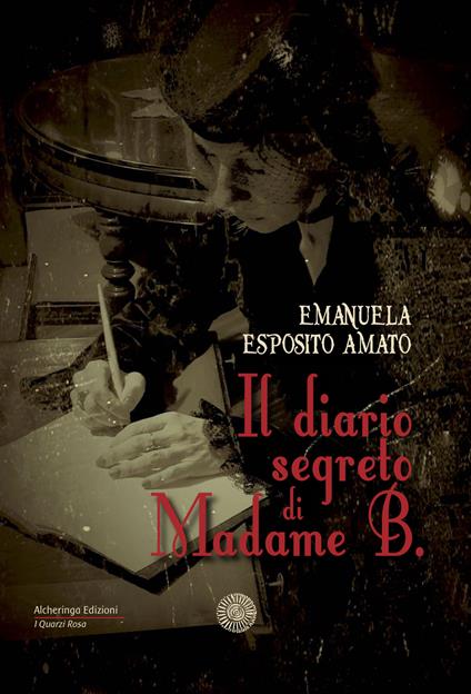 Il diario segreto di Madame B. - Emanuela Esposito Amato - copertina