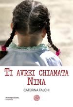 Ti avrei chiamata Nina