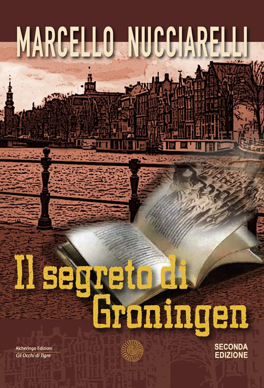 Il segreto di Groningen - Marcello Nucciarelli - copertina