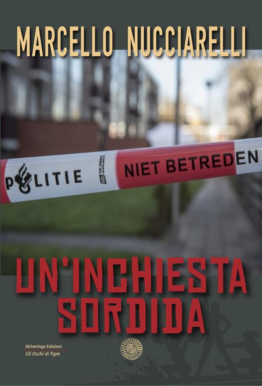 Un' inchiesta sordida - Marcello Nucciarelli - copertina