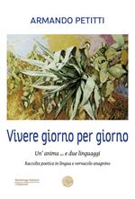 Viere giorno per giorno. Un'anima ... e due linguaggi