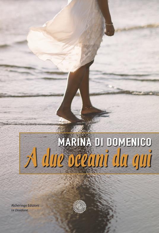 A due oceani da qui - Marina Di Domenico - copertina