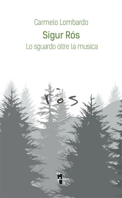 Sigur Rós. Lo sguardo oltre la musica - Carmelo Lombardo - copertina