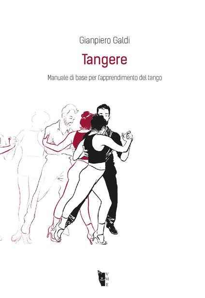 Tangere. Manuale di base per l'apprendimento del tango - Gianpiero Galdi - copertina
