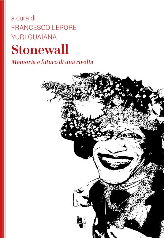 Stonewall. Memoria e futuro di una rivolta - Yuri Guaiana,Francesco Lepore - ebook