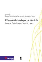 L' Europa nel mondo grande e terribile. Lavoro e Capitale a cent'anni da Livorno