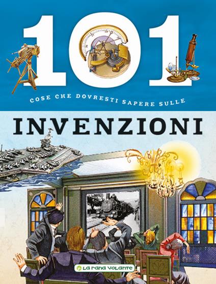 101 cose da sapere sulle invenzioni - copertina